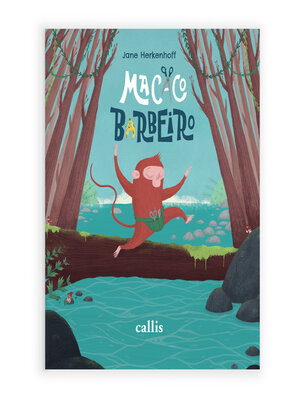 cover image of Macaco Barbeiro --Uma Aventura Divertida de Tesouras, Pentes e Risos na Floresta